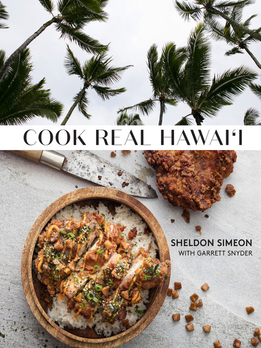 Title details for Cook Real Hawai'i by Sheldon Simeon - Available